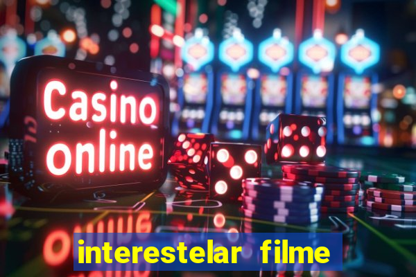 interestelar filme completo dublado torrent